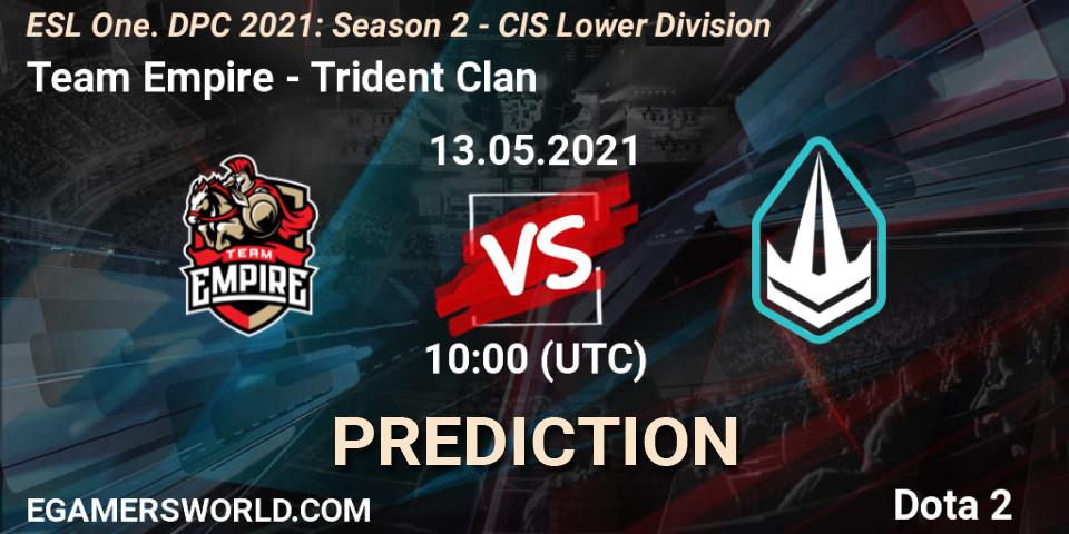 Prognose für das Spiel Team Empire VS Trident Clan. 21.05.21. Dota 2 - ESL One. DPC 2021: Season 2 - CIS Lower Division