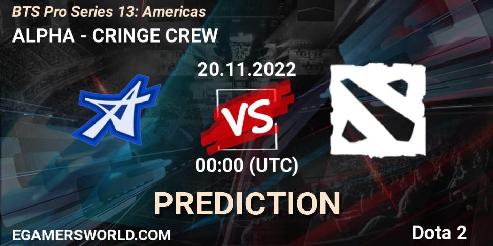 Prognose für das Spiel ALPHA VS CRINGE CREW. 19.11.22. Dota 2 - BTS Pro Series 13: Americas