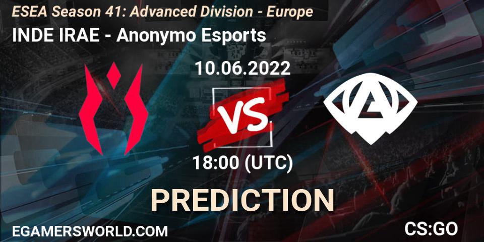 Prognose für das Spiel INDE IRAE VS Anonymo Esports. 10.06.2022 at 18:00. Counter-Strike (CS2) - ESEA Season 41: Advanced Division - Europe