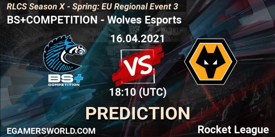 Prognose für das Spiel BS+COMPETITION VS Wolves Esports. 16.04.2021 at 17:45. Rocket League - RLCS Season X - Spring: EU Regional Event 3