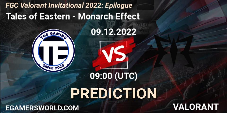 Prognose für das Spiel Tales of Eastern VS Monarch Effect. 09.12.22. VALORANT - FGC Valorant Invitational 2022: Epilogue