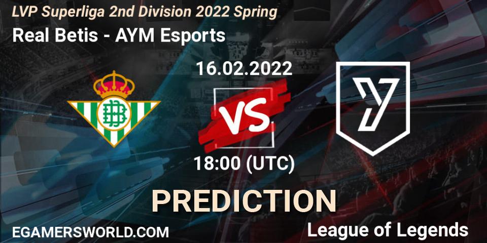 Prognose für das Spiel Real Betis VS AYM Esports. 16.02.2022 at 19:00. LoL - LVP Superliga 2nd Division 2022 Spring