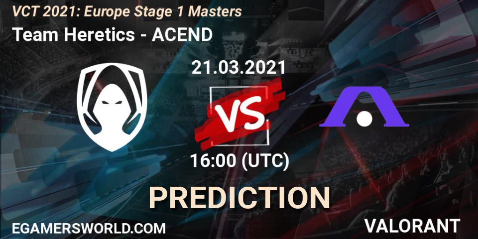 Prognose für das Spiel Team Heretics VS ACEND. 21.03.2021 at 16:00. VALORANT - VCT 2021: Europe Stage 1 Masters