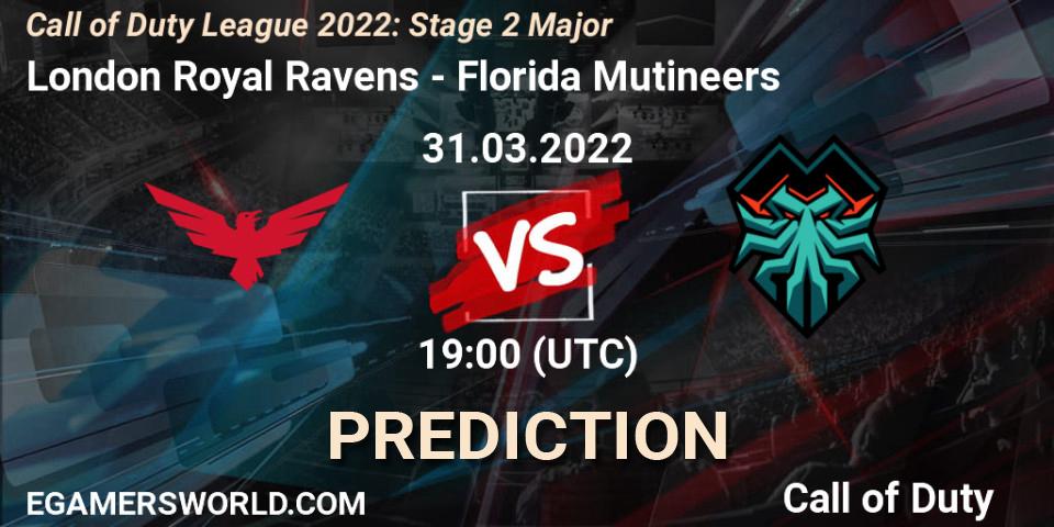 Prognose für das Spiel London Royal Ravens VS Florida Mutineers. 31.03.22. Call of Duty - Call of Duty League 2022: Stage 2 Major