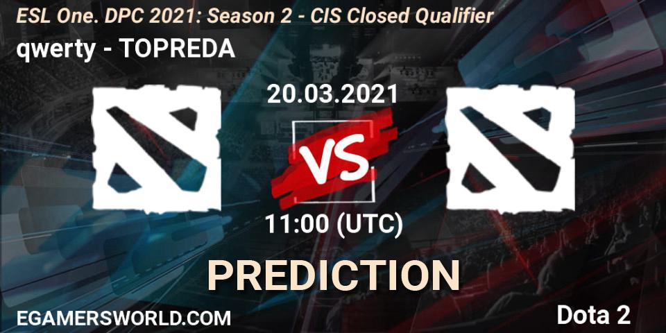 Prognose für das Spiel qwerty VS TOPREDA. 20.03.2021 at 10:59. Dota 2 - ESL One. DPC 2021: Season 2 - CIS Closed Qualifier