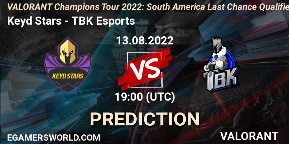 Prognose für das Spiel Keyd Stars VS TBK Esports. 13.08.22. VALORANT - VCT 2022: South America Last Chance Qualifier