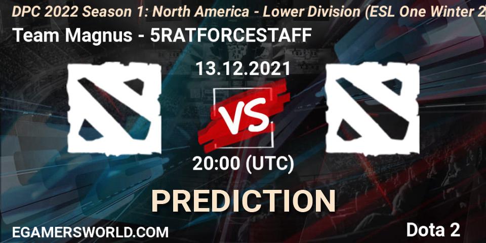 Prognose für das Spiel Team Magnus VS 5RATFORCESTAFF. 13.12.2021 at 20:13. Dota 2 - DPC 2022 Season 1: North America - Lower Division (ESL One Winter 2021)