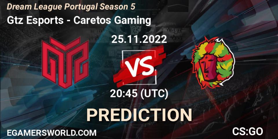 Prognose für das Spiel GTZ Bulls Esports VS Caretos Gaming. 25.11.2022 at 20:45. Counter-Strike (CS2) - Dream League Portugal Season 5