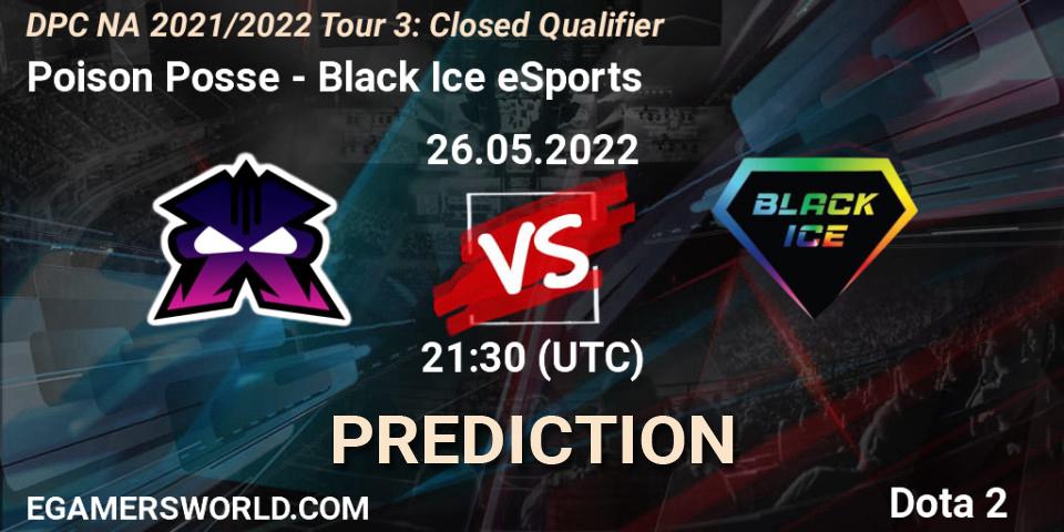 Prognose für das Spiel Poison Posse VS Black Ice eSports. 26.05.2022 at 21:30. Dota 2 - DPC NA 2021/2022 Tour 3: Closed Qualifier