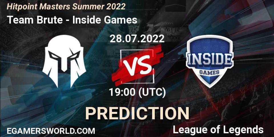 Prognose für das Spiel Team Brute VS Inside Games. 28.07.22. LoL - Hitpoint Masters Summer 2022