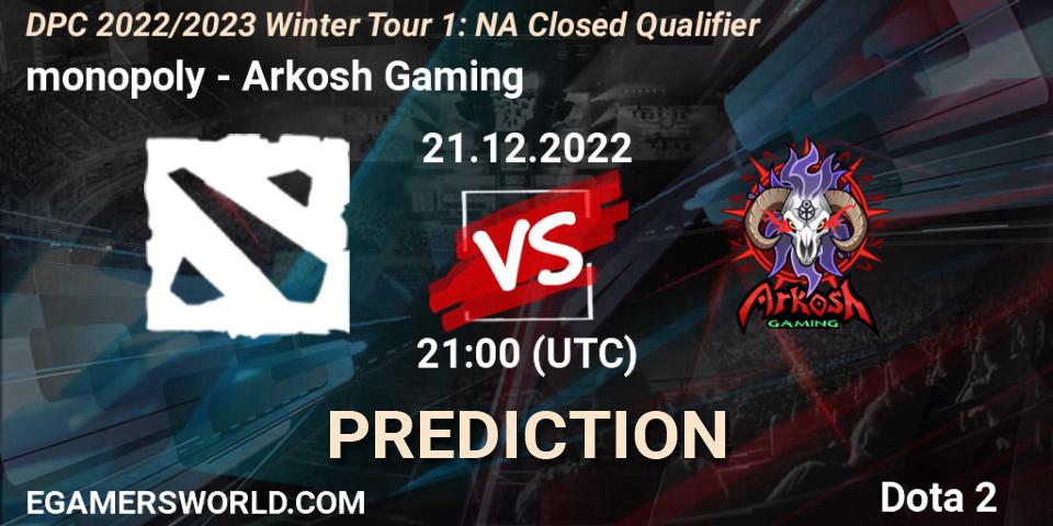Prognose für das Spiel monopoly VS Arkosh Gaming. 21.12.22. Dota 2 - DPC 2022/2023 Winter Tour 1: NA Closed Qualifier