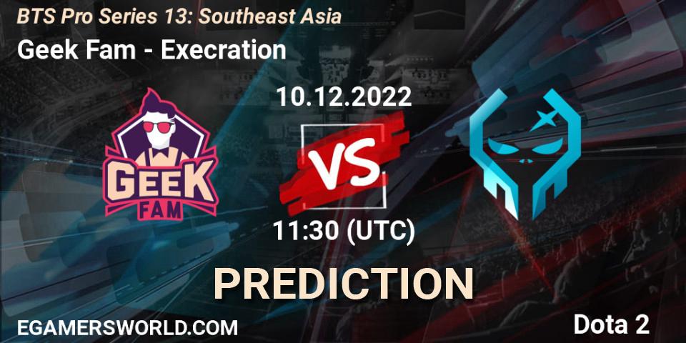 Prognose für das Spiel Geek Fam VS Execration. 10.12.2022 at 11:34. Dota 2 - BTS Pro Series 13: Southeast Asia