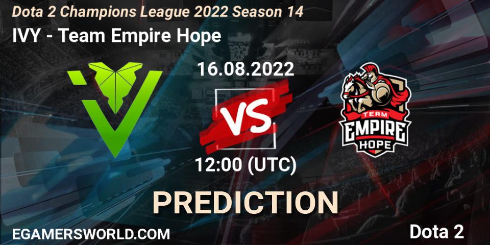 Prognose für das Spiel IVY VS Team Empire Hope. 16.08.2022 at 12:05. Dota 2 - Dota 2 Champions League 2022 Season 14