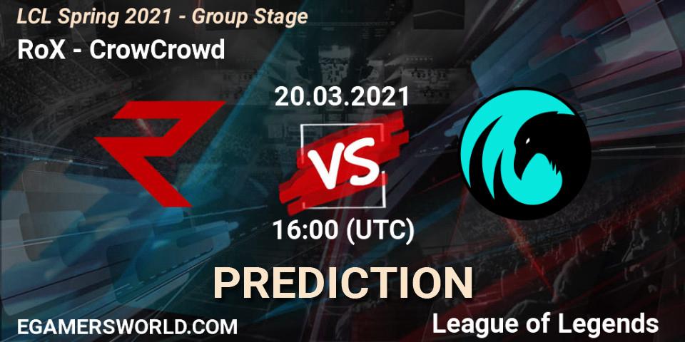 Prognose für das Spiel RoX VS CrowCrowd. 20.03.21. LoL - LCL Spring 2021 - Group Stage