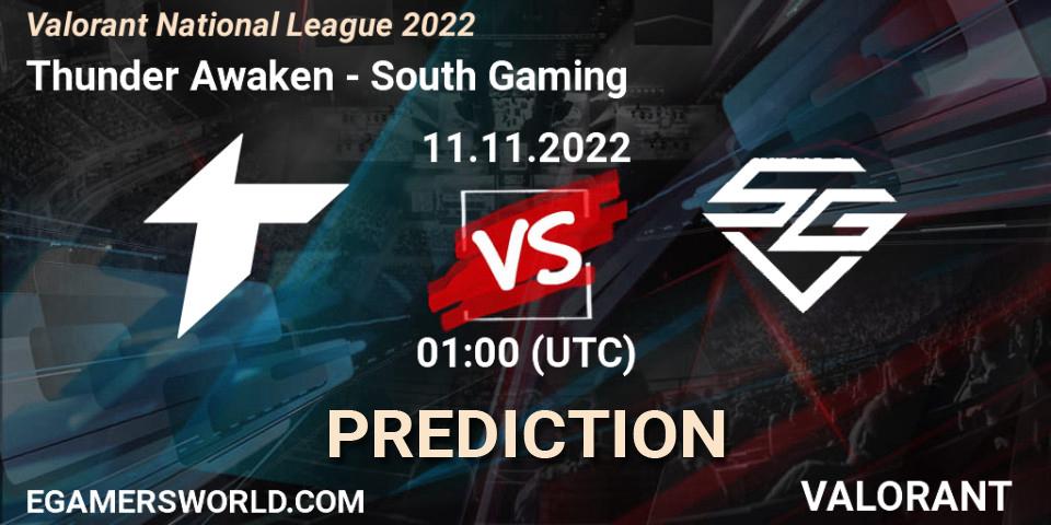 Prognose für das Spiel Thunder Awaken VS South Gaming. 11.11.2022 at 01:00. VALORANT - Valorant National League 2022
