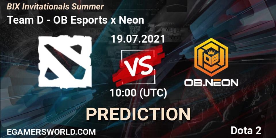 Prognose für das Spiel Team D VS OB Esports x Neon. 19.07.2021 at 10:21. Dota 2 - BIX Invitationals Summer