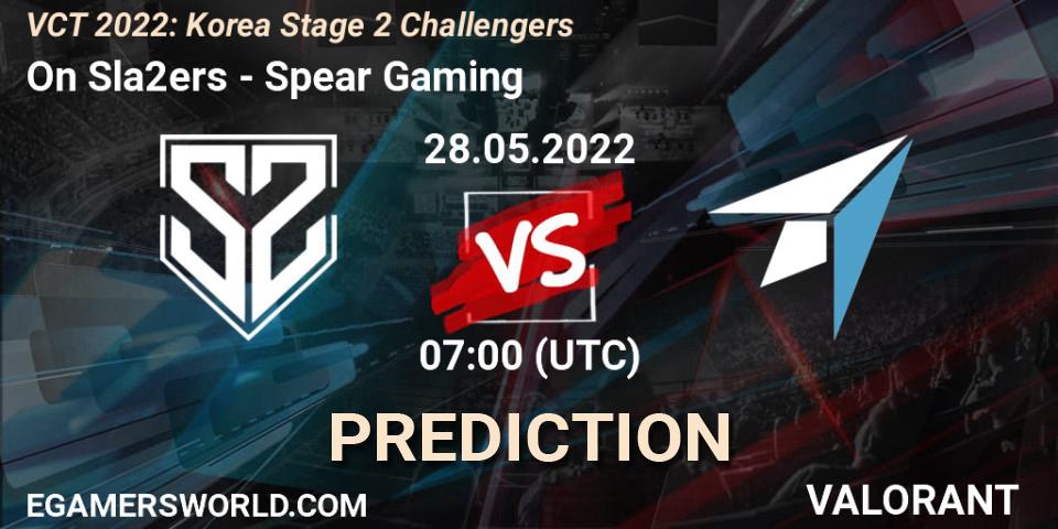 Prognose für das Spiel On Sla2ers VS Spear Gaming. 28.05.2022 at 07:00. VALORANT - VCT 2022: Korea Stage 2 Challengers