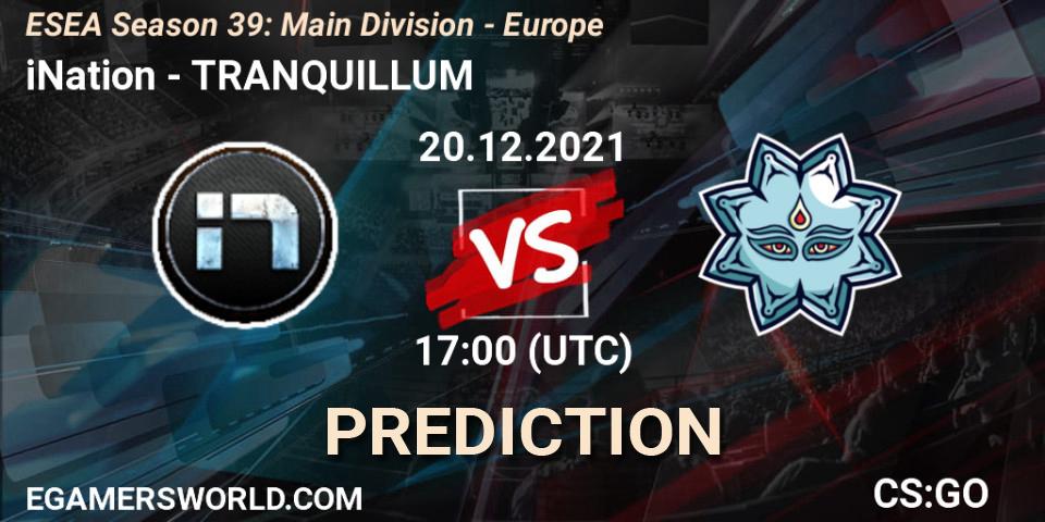 Prognose für das Spiel iNation VS TRANQUILLUM. 20.12.2021 at 17:00. Counter-Strike (CS2) - ESEA Season 39: Main Division - Europe