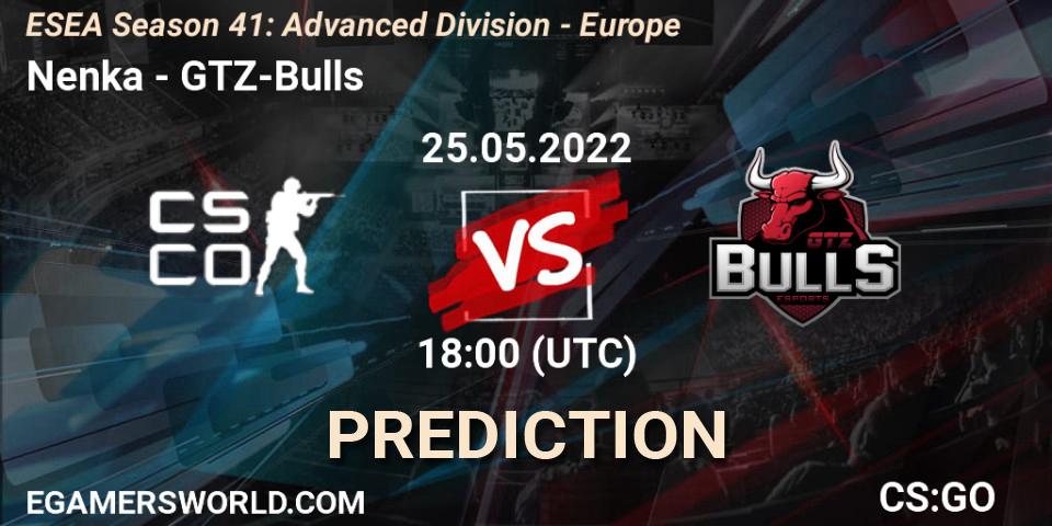 Prognose für das Spiel Nenka VS GTZ-Bulls. 25.05.2022 at 18:00. Counter-Strike (CS2) - ESEA Season 41: Advanced Division - Europe