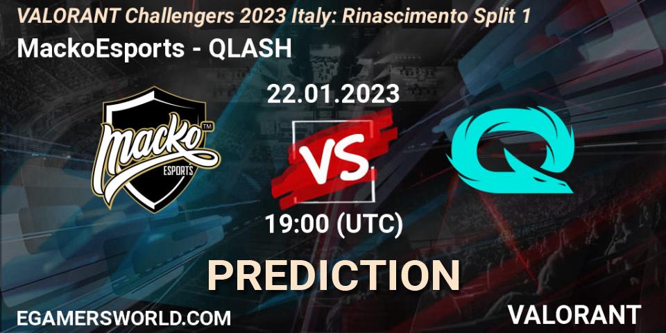 Prognose für das Spiel MackoEsports VS QLASH. 22.01.23. VALORANT - VALORANT Challengers 2023 Italy: Rinascimento Split 1