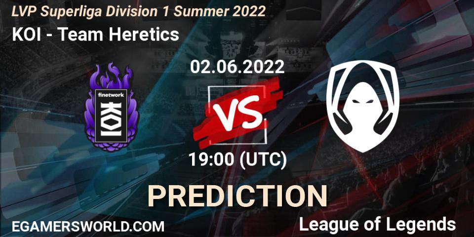 Prognose für das Spiel KOI VS Team Heretics. 02.06.2022 at 19:00. LoL - LVP Superliga Division 1 Summer 2022