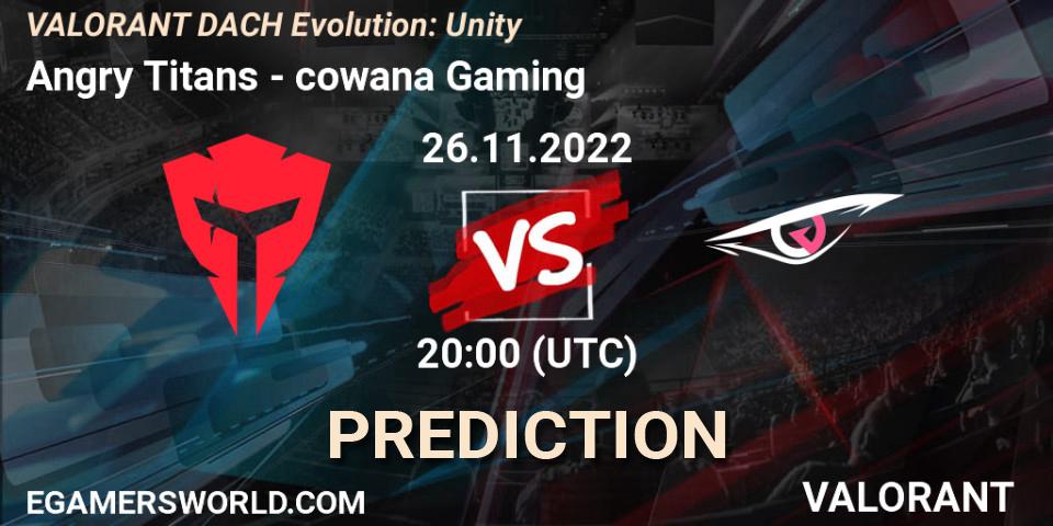 Prognose für das Spiel Angry Titans VS cowana Gaming. 26.11.22. VALORANT - VALORANT DACH Evolution: Unity