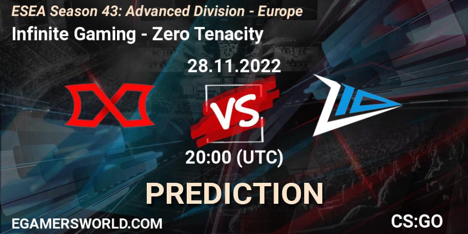 Prognose für das Spiel Infinite Gaming VS Zero Tenacity. 28.11.2022 at 20:00. Counter-Strike (CS2) - ESEA Season 43: Advanced Division - Europe