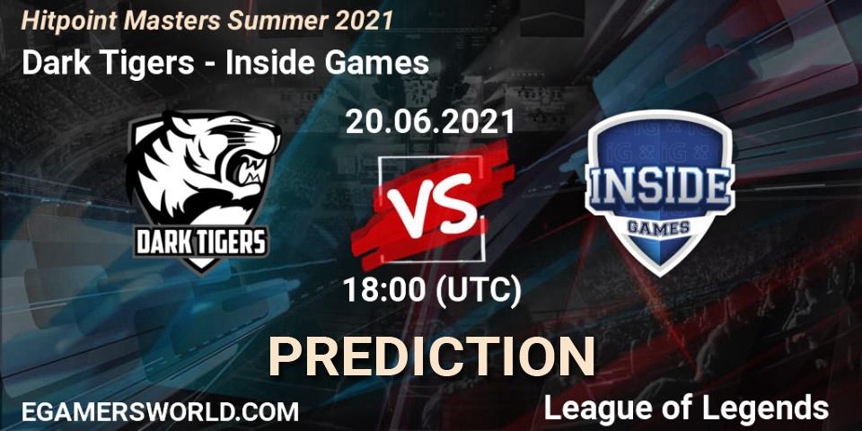 Prognose für das Spiel Dark Tigers VS Inside Games. 20.06.2021 at 18:45. LoL - Hitpoint Masters Summer 2021