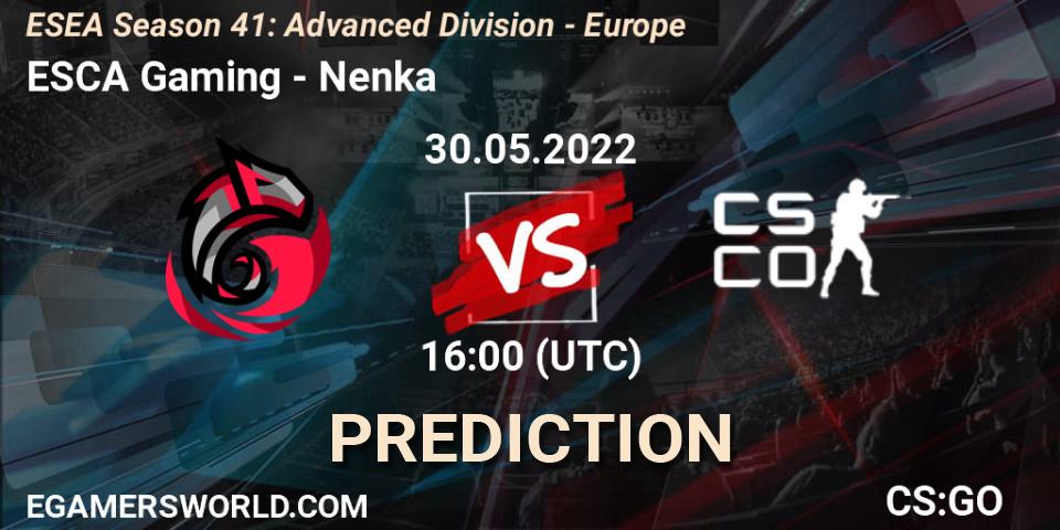 Prognose für das Spiel ESCA Gaming VS Nenka. 30.05.2022 at 16:00. Counter-Strike (CS2) - ESEA Season 41: Advanced Division - Europe