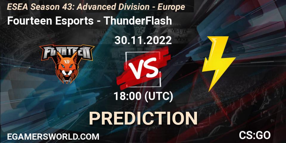 Prognose für das Spiel Fourteen Esports VS ThunderFlash. 30.11.22. CS2 (CS:GO) - ESEA Season 43: Advanced Division - Europe