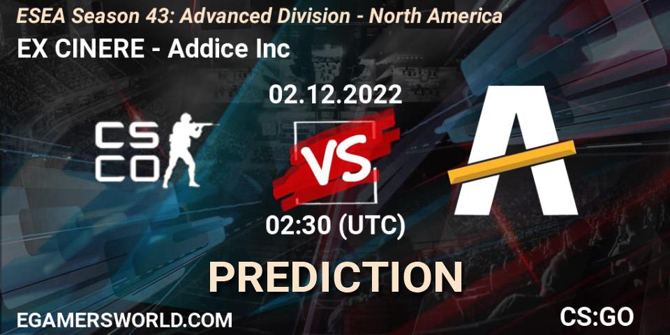 Prognose für das Spiel EX CINERE VS Addice Inc. 02.12.22. CS2 (CS:GO) - ESEA Season 43: Advanced Division - North America