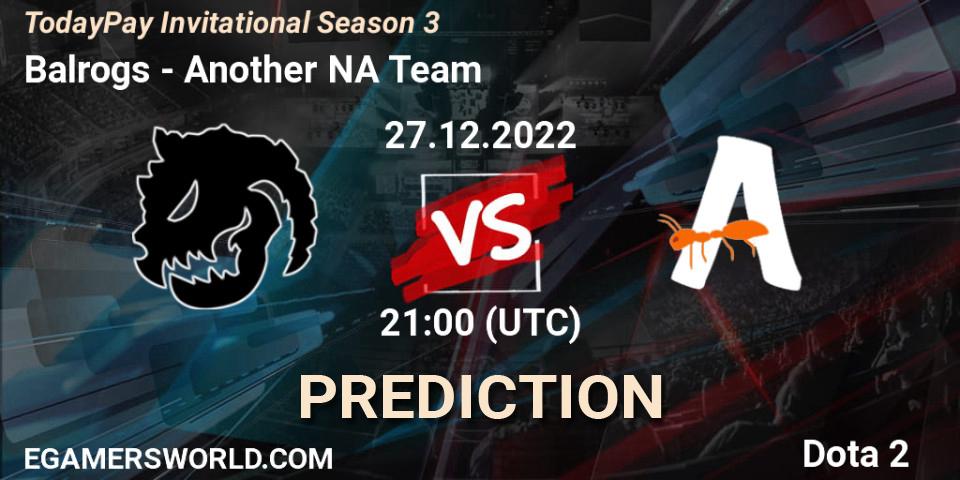 Prognose für das Spiel Balrogs VS Another NA Team. 27.12.2022 at 21:21. Dota 2 - TodayPay Invitational Season 3
