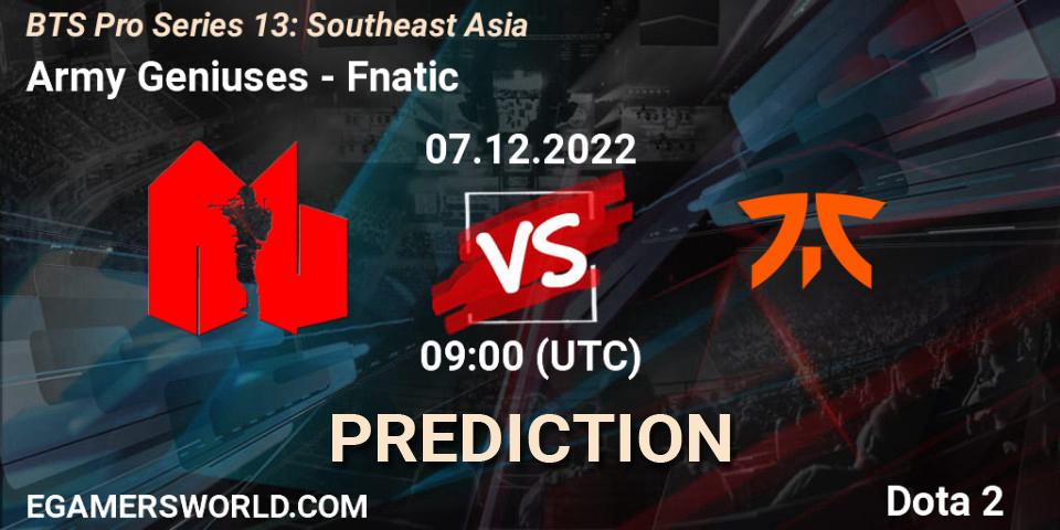 Prognose für das Spiel Army Geniuses VS Fnatic. 07.12.22. Dota 2 - BTS Pro Series 13: Southeast Asia