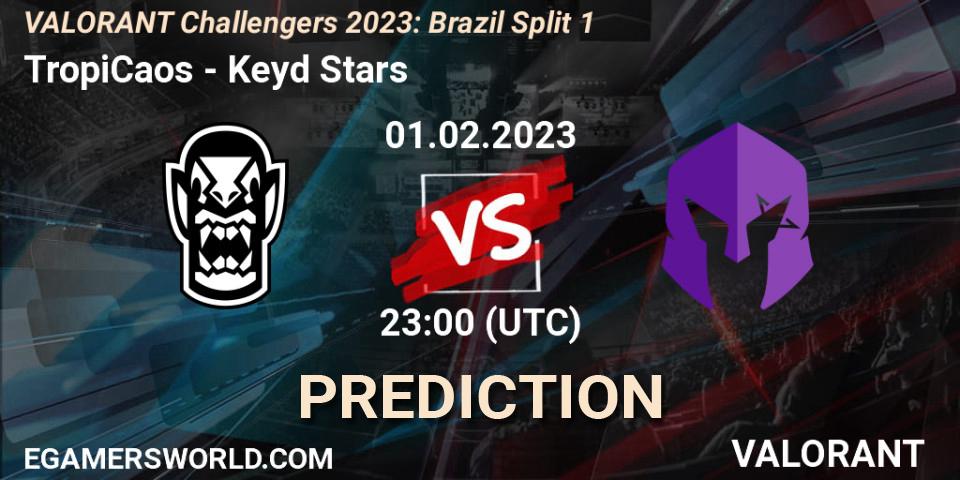 Prognose für das Spiel TropiCaos VS Keyd Stars. 01.02.23. VALORANT - VALORANT Challengers 2023: Brazil Split 1
