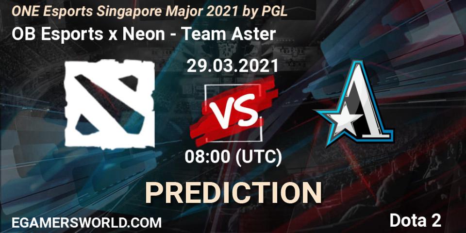 Prognose für das Spiel OB Esports x Neon VS Team Aster. 29.03.2021 at 09:26. Dota 2 - ONE Esports Singapore Major 2021