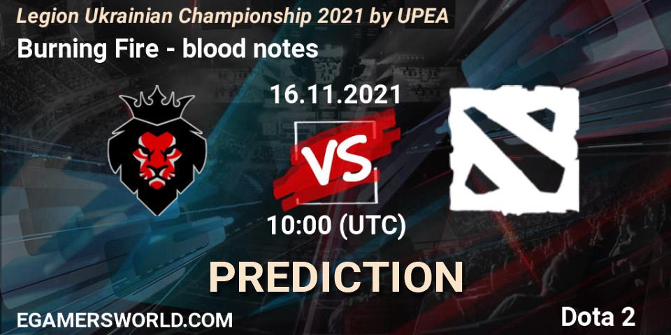 Prognose für das Spiel Burning Fire VS blood notes. 16.11.2021 at 10:11. Dota 2 - Legion Ukrainian Championship 2021 by UPEA