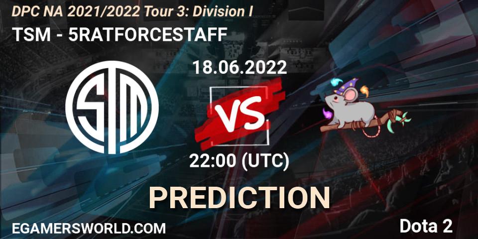 Prognose für das Spiel TSM VS 5RATFORCESTAFF. 18.06.2022 at 21:55. Dota 2 - DPC NA 2021/2022 Tour 3: Division I