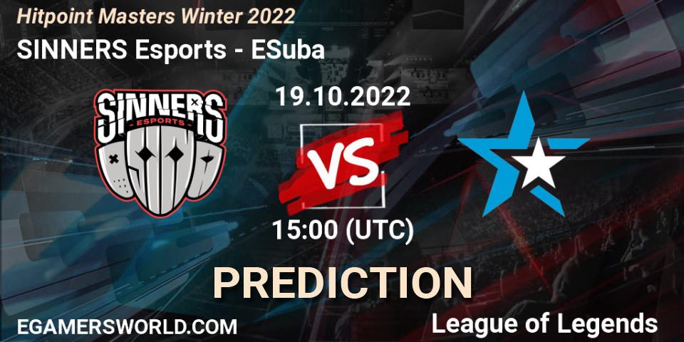 Prognose für das Spiel SINNERS Esports VS ESuba. 18.10.22. LoL - Hitpoint Masters Winter 2022