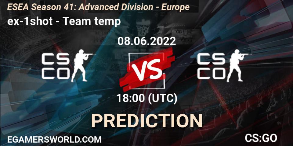 Prognose für das Spiel ex-1shot VS Team temp. 08.06.2022 at 18:00. Counter-Strike (CS2) - ESEA Season 41: Advanced Division - Europe
