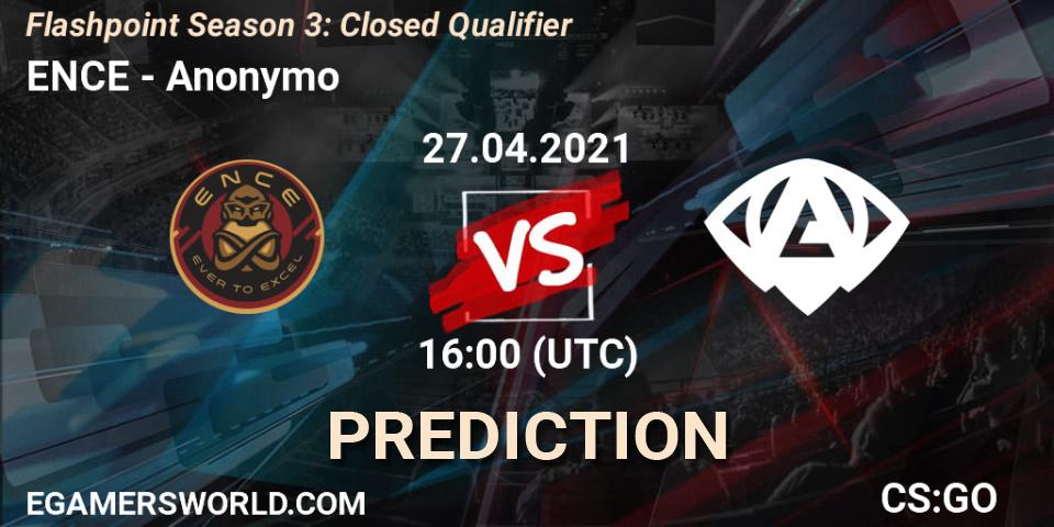 Prognose für das Spiel ENCE VS Anonymo. 27.04.2021 at 16:00. Counter-Strike (CS2) - Flashpoint Season 3: Closed Qualifier