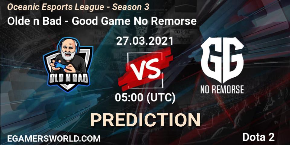 Prognose für das Spiel Olde n Bad VS Good Game No Remorse. 27.03.2021 at 05:13. Dota 2 - Oceanic Esports League - Season 3