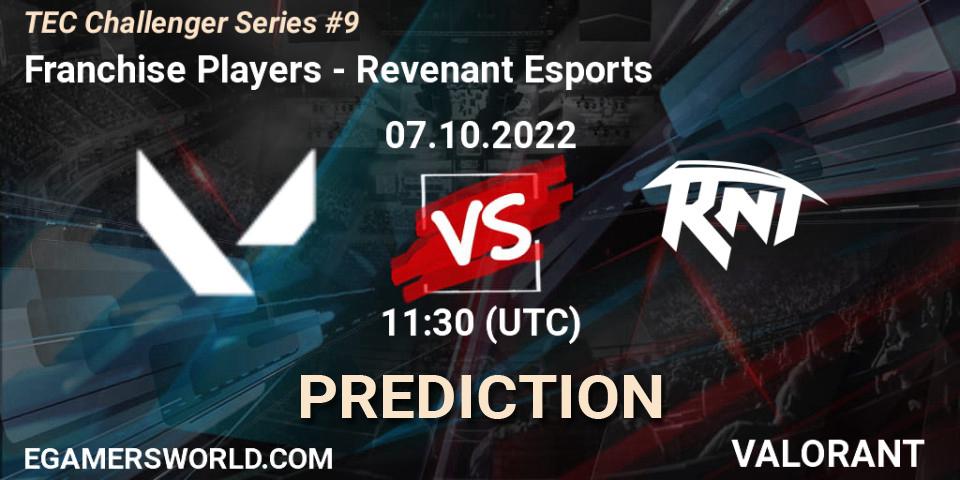 Prognose für das Spiel Franchise Players VS Revenant Esports. 07.10.2022 at 12:50. VALORANT - TEC Challenger Series #9