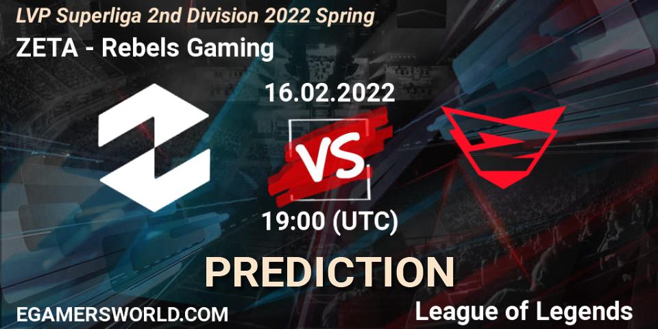 Prognose für das Spiel ZETA VS Rebels Gaming. 16.02.2022 at 21:00. LoL - LVP Superliga 2nd Division 2022 Spring