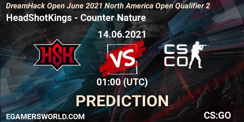 Prognose für das Spiel HeadShotKings VS Counter Nature. 14.06.2021 at 01:00. Counter-Strike (CS2) - DreamHack Open June 2021 North America Open Qualifier 2