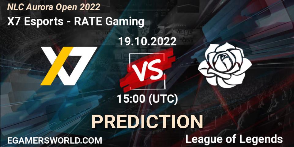 Prognose für das Spiel X7 Esports VS RATE Gaming. 19.10.2022 at 15:00. LoL - NLC Aurora Open 2022