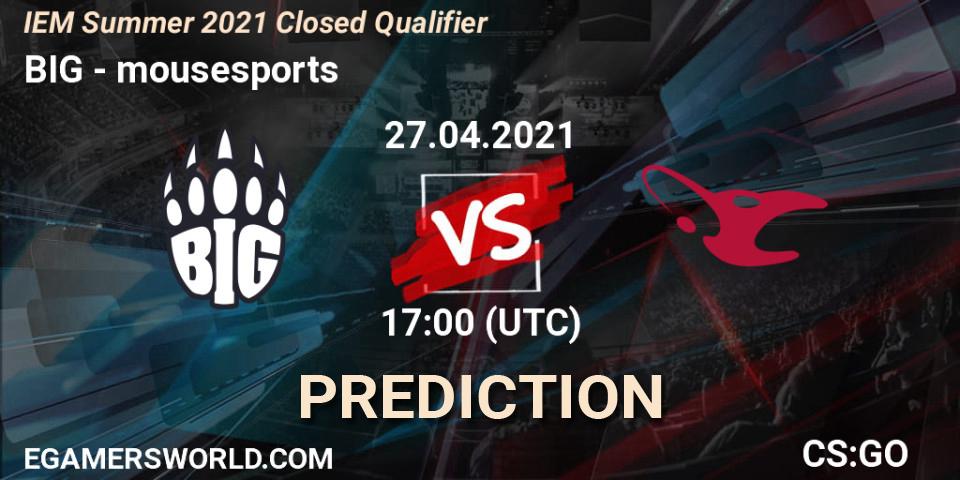 Prognose für das Spiel BIG VS mousesports. 27.04.2021 at 17:15. Counter-Strike (CS2) - IEM Summer 2021 Closed Qualifier