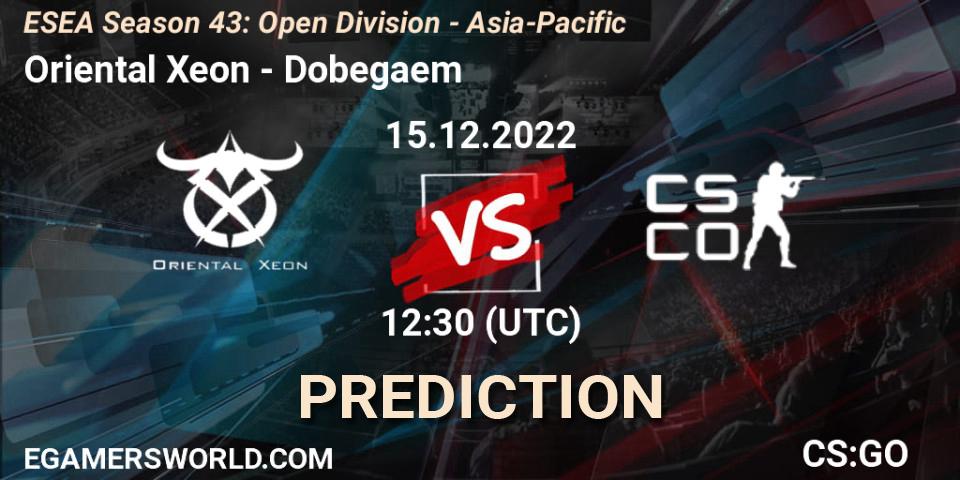 Prognose für das Spiel Oriental Xeon VS Dobegaem. 15.12.2022 at 12:30. Counter-Strike (CS2) - ESEA Season 43: Open Division - Asia-Pacific