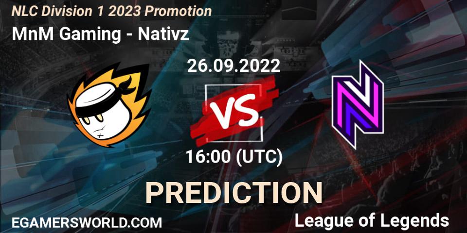 Prognose für das Spiel MnM Gaming VS Nativz. 26.09.2022 at 16:00. LoL - NLC Division 1 2023 Promotion