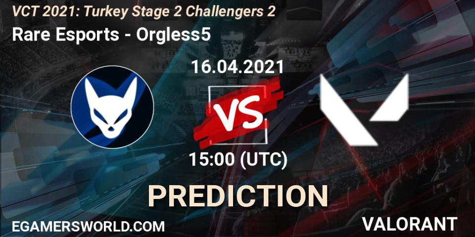 Prognose für das Spiel Rare Esports VS Orgless5. 16.04.2021 at 15:00. VALORANT - VCT 2021: Turkey Stage 2 Challengers 2