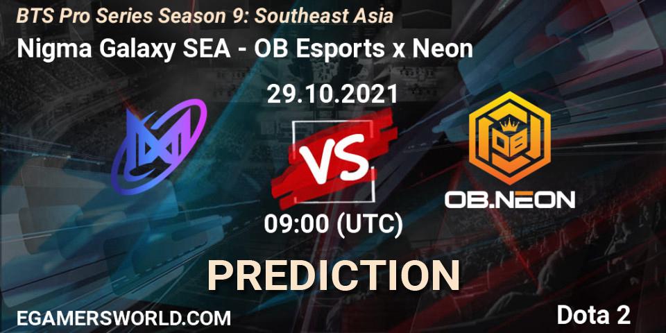 Prognose für das Spiel Nigma Galaxy SEA VS OB Esports x Neon. 29.10.2021 at 09:02. Dota 2 - BTS Pro Series Season 9: Southeast Asia